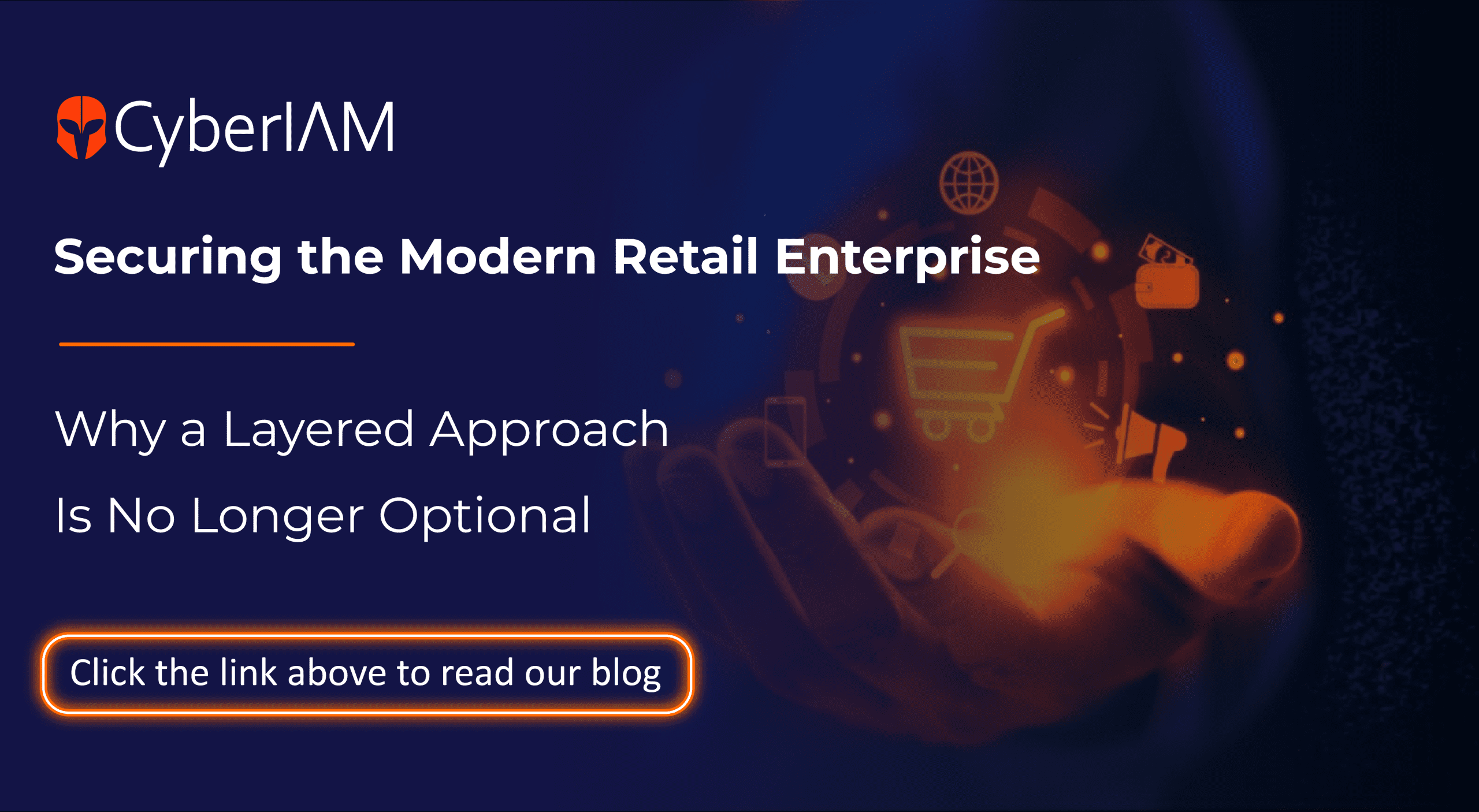 Securing the Modern Retail Enterprise | Why a Layered Approach Is No Longer Optional