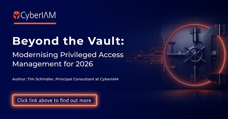 Beyond the Vault: Modernising Privileged Access Management for 2026